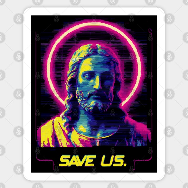 Save Us - Vaporwave Jesus Sticker by TuncGK